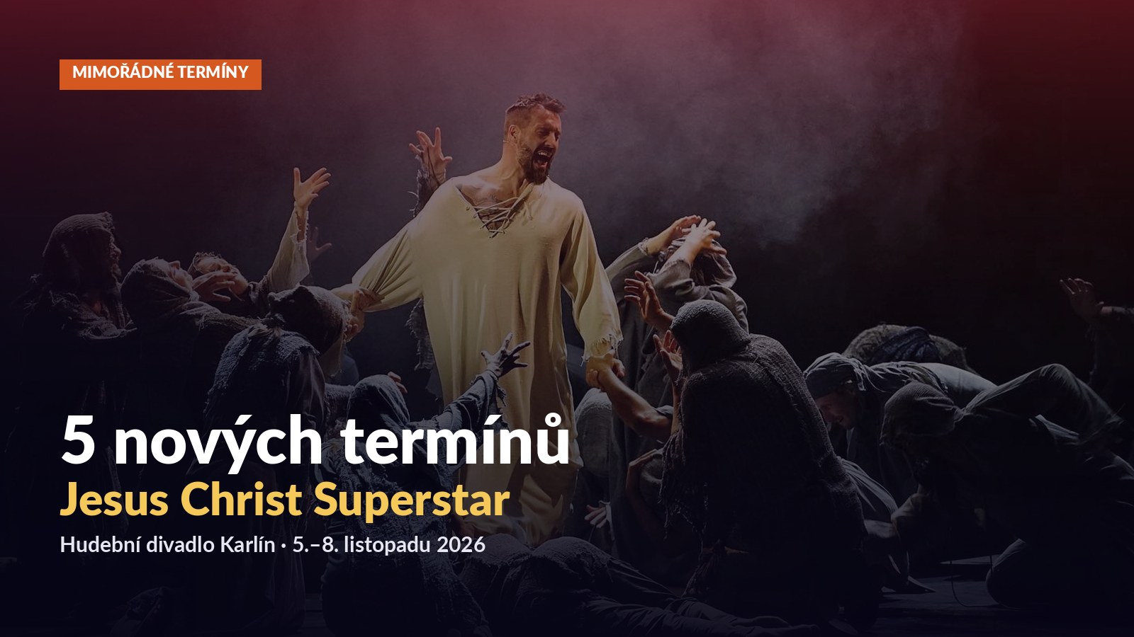 Nové termíny muzikálu Jesus Christ Superstar rychle mizí!